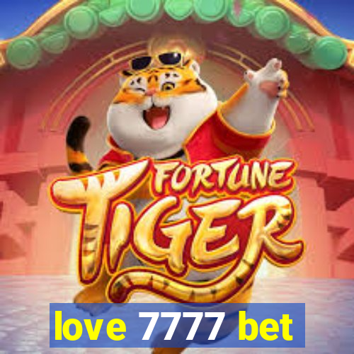 love 7777 bet