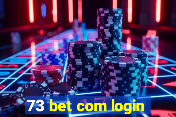 73 bet com login