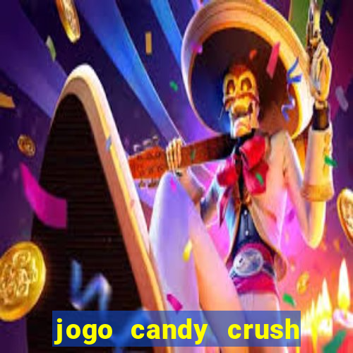 jogo candy crush saga no facebook