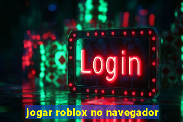 jogar roblox no navegador