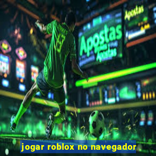 jogar roblox no navegador