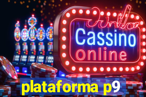 plataforma p9