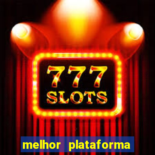 melhor plataforma de cassino online