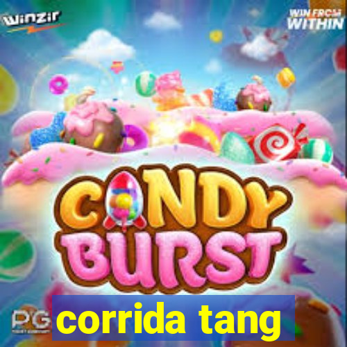 corrida tang