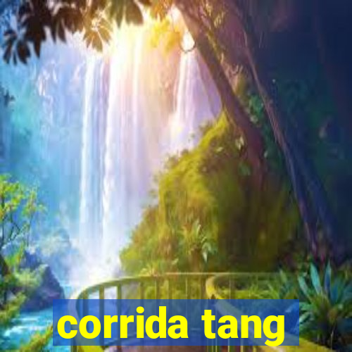 corrida tang