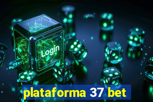 plataforma 37 bet