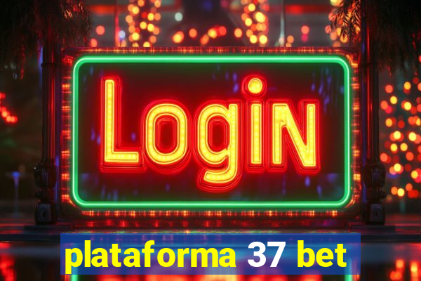 plataforma 37 bet