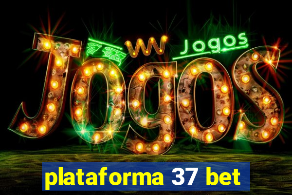 plataforma 37 bet