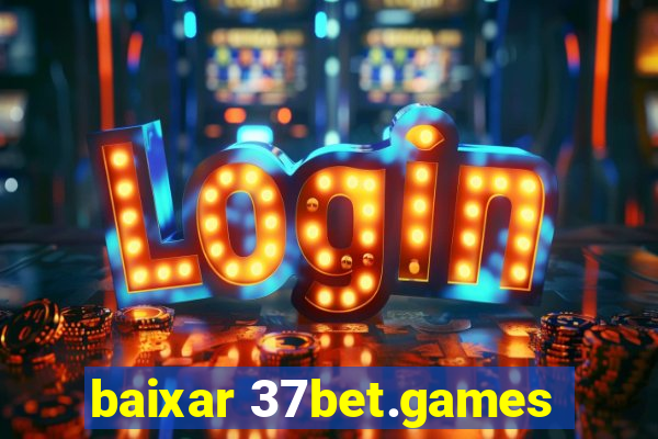 baixar 37bet.games