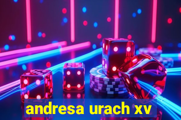 andresa urach xv