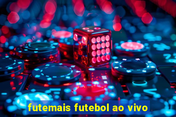 futemais futebol ao vivo