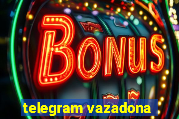 telegram vazadona