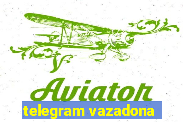 telegram vazadona