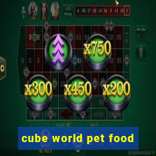 cube world pet food