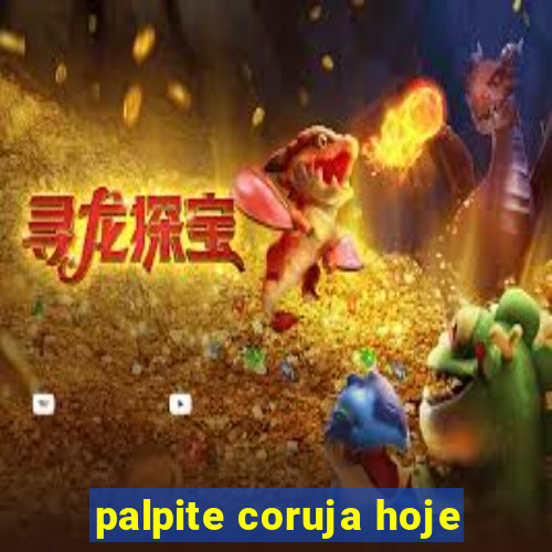 palpite coruja hoje