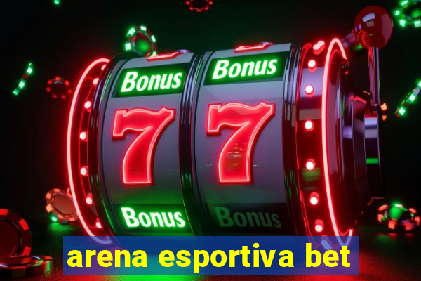 arena esportiva bet