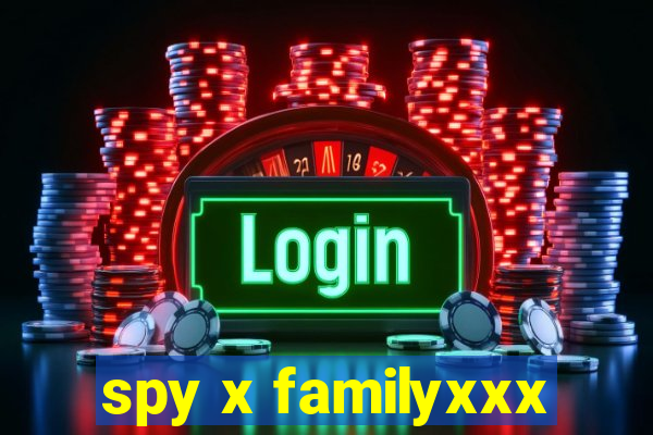 spy x familyxxx