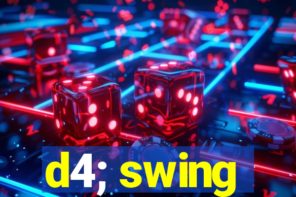 d4; swing