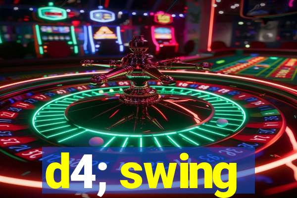 d4; swing