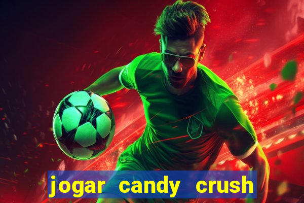 jogar candy crush saga no facebook