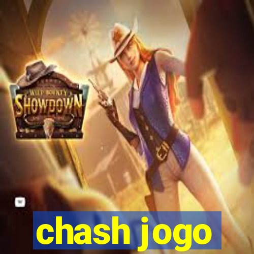 chash jogo