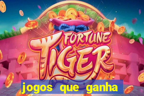 jogos que ganha dinheiro de verdade sem deposito