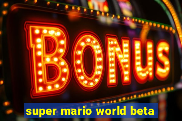 super mario world beta