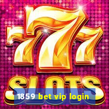 1859 bet vip login