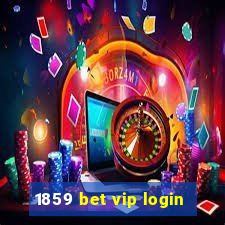 1859 bet vip login