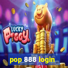 pop 888 login