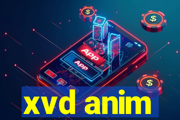 xvd anim