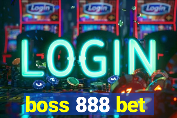 boss 888 bet