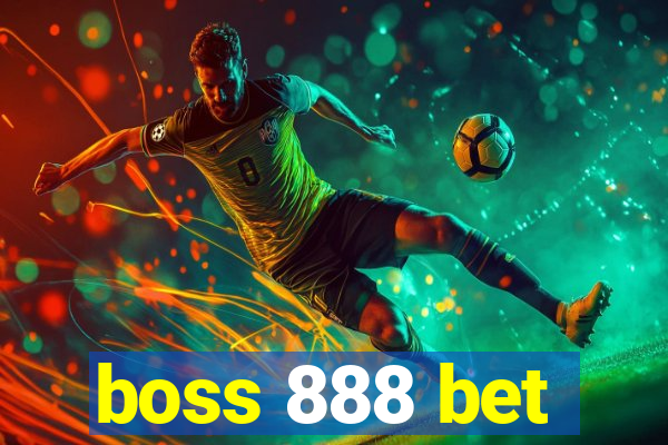 boss 888 bet