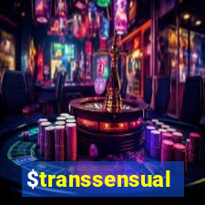 $transsensual