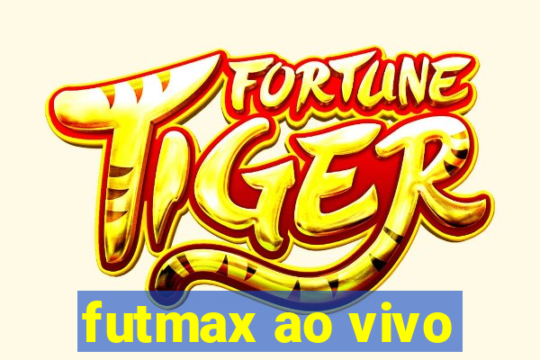 futmax ao vivo