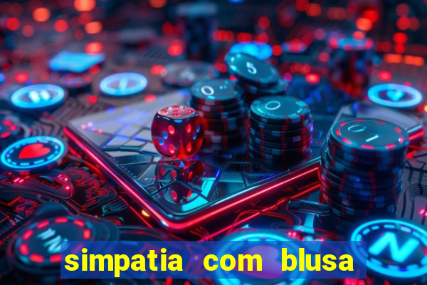 simpatia com blusa da pessoa amada