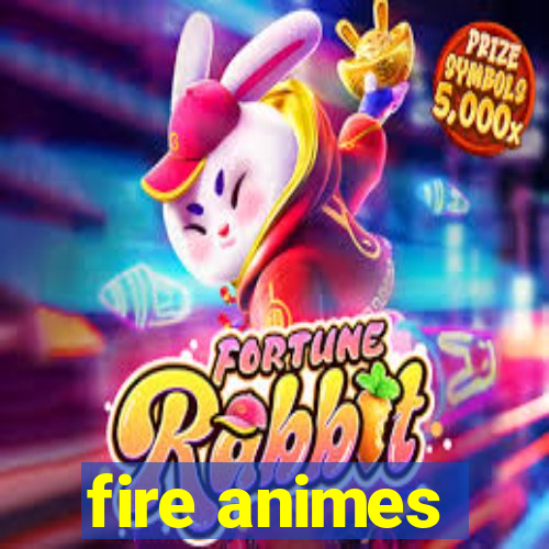 fire animes