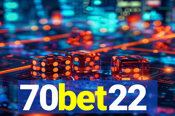 70bet22