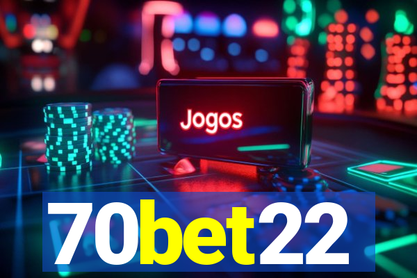 70bet22