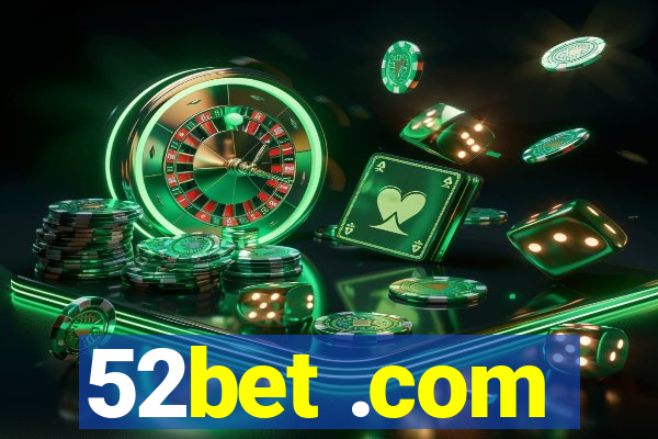 52bet .com