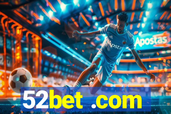 52bet .com