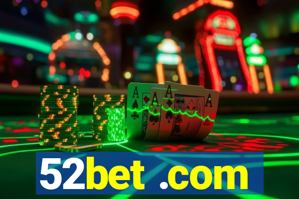 52bet .com