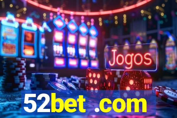 52bet .com