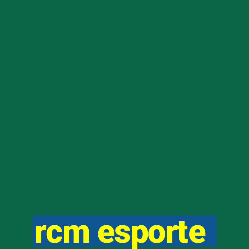 rcm esporte