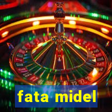 fata midel