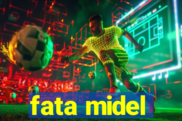 fata midel