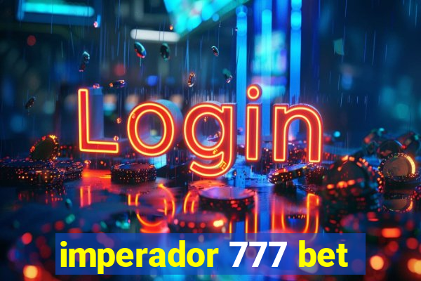 imperador 777 bet