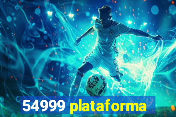 54999 plataforma