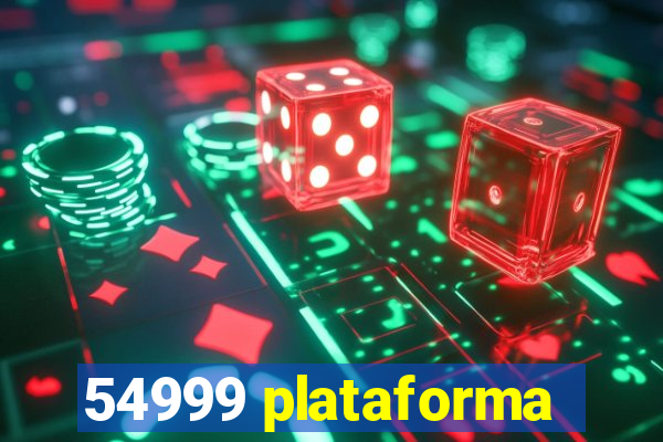 54999 plataforma