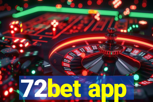 72bet app